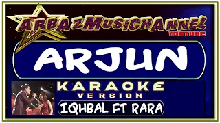 Download Karaoke Dangdut - ARJUN - Iqhbal (Sumbar) FT Rara LIDA MP3