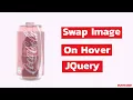 Swap Image On Hover HTML CSS And JQuery