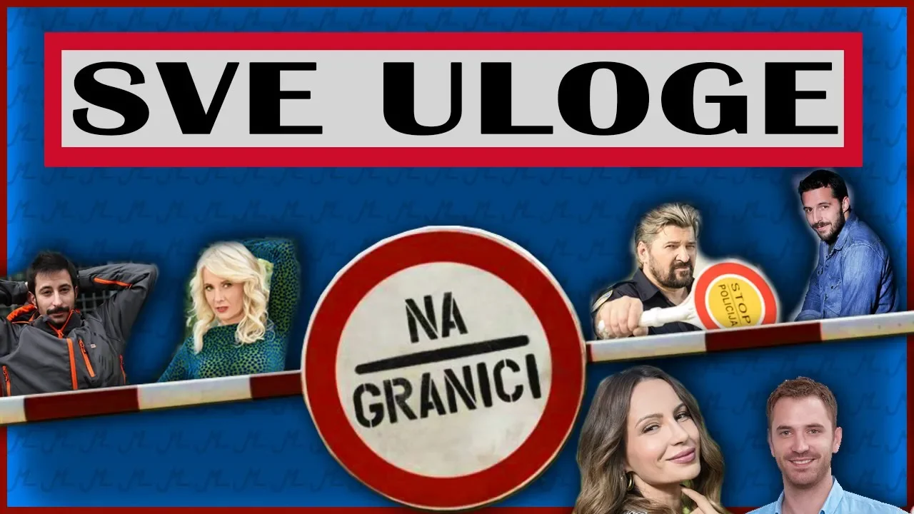 SVI GLUMCI SERIJE NA GRANICI