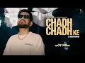 Download Lagu Chadh Chadh ke - ADDY NAGAR ( Official Music Video)