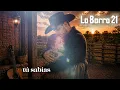 La Mujer Que Me Hizo Fuerte  (Lyrics)  | La Barra 21