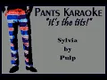 Download Lagu Pulp - Sylvia [karaoke]