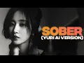 Download Lagu YURI - Sober (feat. Ummet Ozcan) [AI Cover]