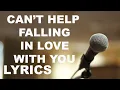 Download Lagu CAN'T HELP FALLING IN LOVE  LYRICS