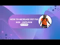 How to increase OST or PST file size OUTLOOK