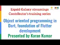 Object oriented programming in Dart foundation of Flutter developmentPresented by Karan Kumar