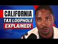 New Tax LOOPHOLE for California Residents