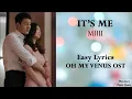 Download Lagu IT'S ME - MIIII (Easy Lyrics) OH MY VENUS OST
