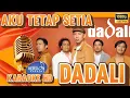 Lagu Aku Tetap Setia Karaoke Dadali #dadali #AkuTetapSetiaKaraoke