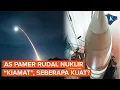 Download Lagu Pamer Kekuatan! AS Luncurkan Rudal Nuklir “Kiamat” Minuteman III, Seberapa Kuat?