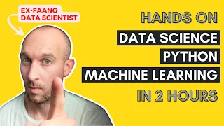 Data Science Python Machine Learning 2 Hour Course For Beginners