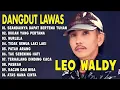 Lagu Leo waldy full album Seandainya Dapat Bertemu Tuhan Bukan yang Pertama Nurlaela 