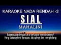 Download Lagu SIAL - MAHALINI (Karaoke Lower Key Nada Rendah -3)