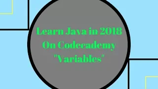 Learn Java in 2018 Variables Learn Java on Codecademy