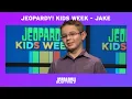 Jeopardy Kids Week - Jake JEOPARDY