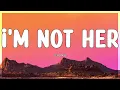 Clara Mae - I'm Not Her (Lyrics)