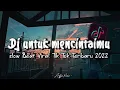 Download Lagu DJ Untuk Mencintaimu Slow Beat Viral Tik Tok Terbaru 2022 !!🔊