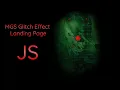 MGS Glitch Effect Landing Page JavaScript