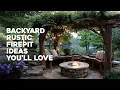 Rustic Backyard Makeover with Firepit Cozy Garden Landscaping Ideas for Summer