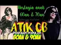 Download Lagu ATIK CB Album 10 lagu terlaris di thn 80an 90an #RMC