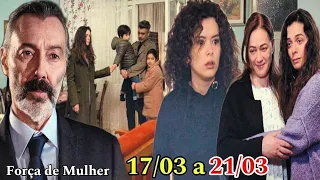 Força de Mulher - Resumo Semanal 17/03 a 21/03/2025 - Resumo da Semana novela Força de Mulher