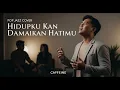 Lagu Hidupku Kan Damaikan Hatimu - Caffeine | Pop Jazz Cover by Cover Suara