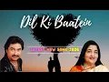 Lagu Dil Ki Batein | Kumar Sanu \u0026 Anuradha Paudwal | New Romantic Melody Song 2026