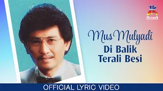 Download Mus Mulyadi - Di Balik Terali Besi (Official Lyric Video) MP3