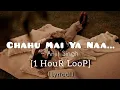 Download Lagu Chahu Mai Ya Naa ~ Arijit Singh, Palak Mucchal [ 1 HouR LooP] Lyrical... #song #music #new #trending