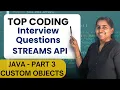 Top Coding Interview Questions in Streams API Using user defined objects - Part III