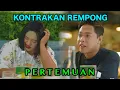 Download Lagu PERTEMUAN || KONTRAKAN REMPONG EPISODE 908