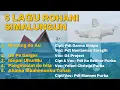 Download Lagu 5 LAGU ROHANI SIMALUNGUN + LIRIK MONANG DO AU, GE PE GERGER, IDOPNI UHUR, PANGINSOLAT DO, AHAMA