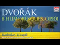 Antonín Dvořák： 8 Humoresques, Op.101 (B.187)