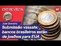 Download Lagu Submissão vassala: bancos brasileiros estão de joelhos para EUA, com José Genoíno