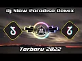 Download Lagu Dj Slow Paradise Remix Terbaru 2022