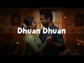 Dhuan Dhuan - Lyrical Video | Aap Jaisa Koi | R. Madhavan, Fatima Sana Shaikh | New Hindi Song