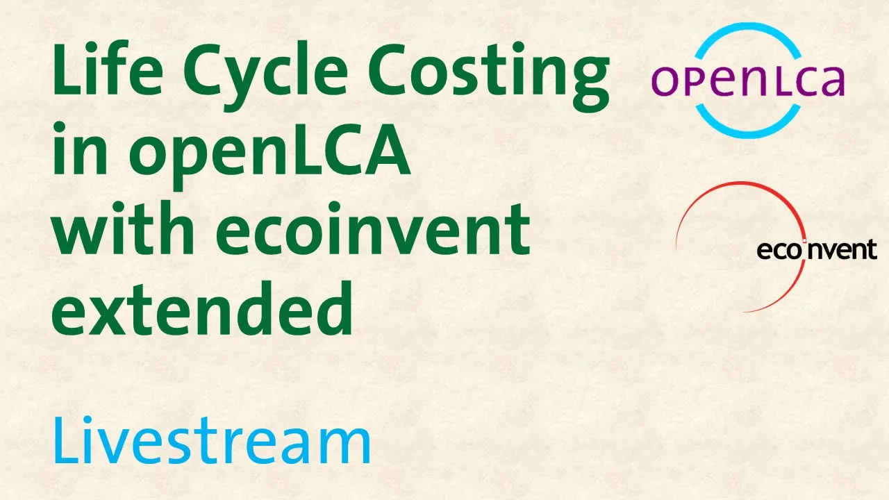 Webinar: Life Cycle Costing in openLCA 1.5 with ecoinvent 3.2 extended
