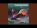 Download Lagu Jangan Pergi