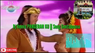 Download DJ Remix PANGERAN KU || Song Gentabuana MP3