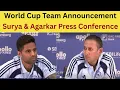 Team India Squad Announcement Live : T20 Wrld Cup Announcement, Suryakumar \u0026 Ajit Agarkar PC