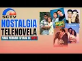 Download Lagu Nostalgia dengan Telenovela SCTV