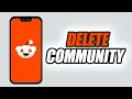 How To Delete Community On Reddit App
