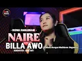 Download Lagu Bugis Viral ‼️NAIRE BILLA AWO (Padana Bungae Maddenne Unganna) - Cipt. Agus Anti - Risma Ramdhani