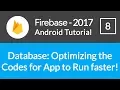 Android Studio Firebase Backend Tutorial - Optimizing the Database Codes inside Android App