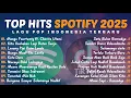 Download Lagu Top Hits Spotify Indonesia 2025 | Top Spotify Indonesia 2025 | Lagu Hits Spotify 2025 | Lagu Terbaru
