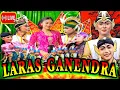 Lagu 🛑#LIVE LARAS GANENDRA LOKASI PANGGUL KULON CANDIREJO SEMANU GUNUNGKIDUL