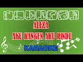 Download Lagu Alexa Aku Kangen Aku Rindu Karaoke