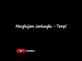Download Lagu Menghujam Jantung - Tompi (lirik lagu)