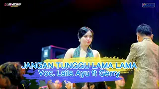 jangan tunggu lama lama gerry mahesa ft laila ayu mahesa music beken wonokerto 2026
