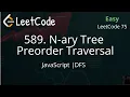 589 N-ary Tree Preorder Traversal JavaScript LeetCode 75 DFS Depth First Search Easy